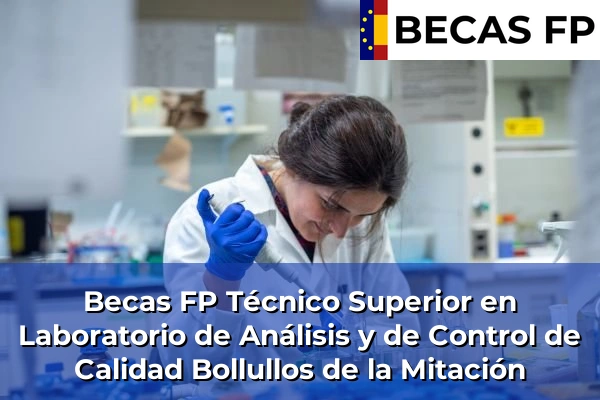 Becas FP Técnico Superior en Laboratorio de Análisis y de Control de Calidad en Bollullos de la Mitación