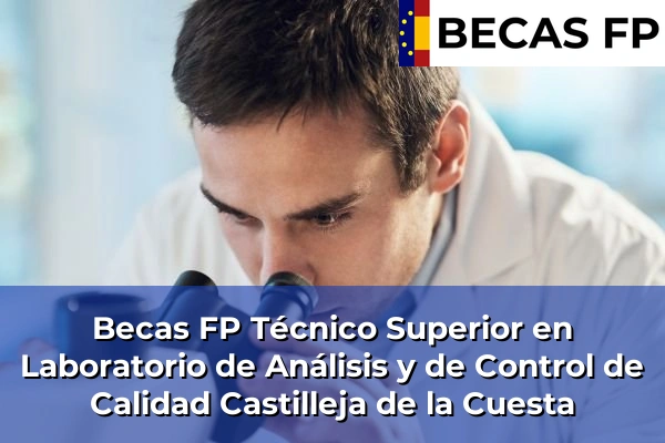 Becas FP Técnico Superior en Laboratorio de Análisis y de Control de Calidad en Castilleja de la Cuesta