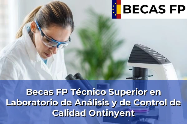 Becas FP Técnico Superior en Laboratorio de Análisis y de Control de Calidad en Ontinyent