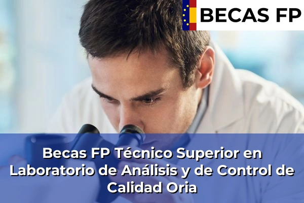 Becas FP Técnico Superior en Laboratorio de Análisis y de Control de Calidad en Oria