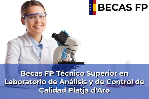 Becas FP Técnico Superior en Laboratorio de Análisis y de Control de Calidad en Platja d'Aro