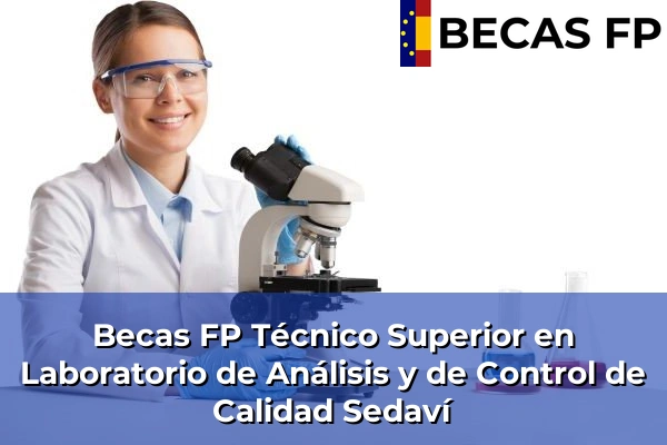 Becas FP Técnico Superior en Laboratorio de Análisis y de Control de Calidad en Sedaví