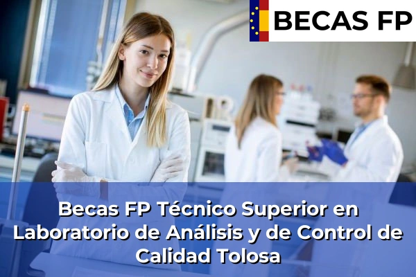 Becas FP Técnico Superior en Laboratorio de Análisis y de Control de Calidad en Tolosa