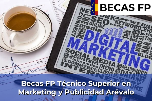 Becas FP Técnico Superior en Marketing y Publicidad en Arévalo