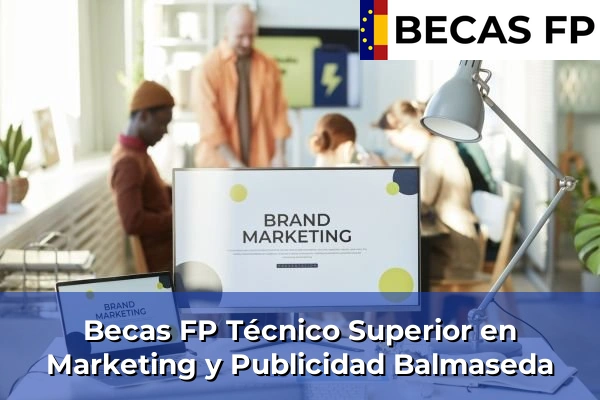 Becas FP Técnico Superior en Marketing y Publicidad en Balmaseda