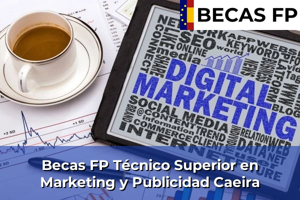 Becas FP Técnico Superior en Marketing y Publicidad en Caeira