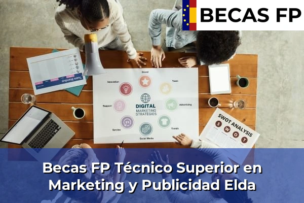 Becas FP Técnico Superior en Marketing y Publicidad en Elda