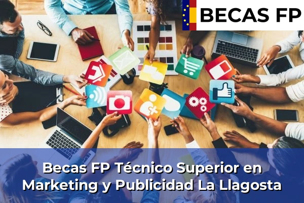 Becas FP Técnico Superior en Marketing y Publicidad en La Llagosta