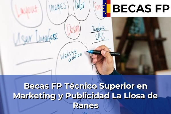 Becas FP Técnico Superior en Marketing y Publicidad en La Llosa de Ranes