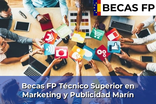 Becas FP Técnico Superior en Marketing y Publicidad en Marín