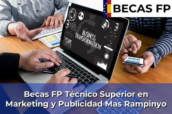 Becas FP Técnico Superior en Marketing y Publicidad en Mas Rampinyo