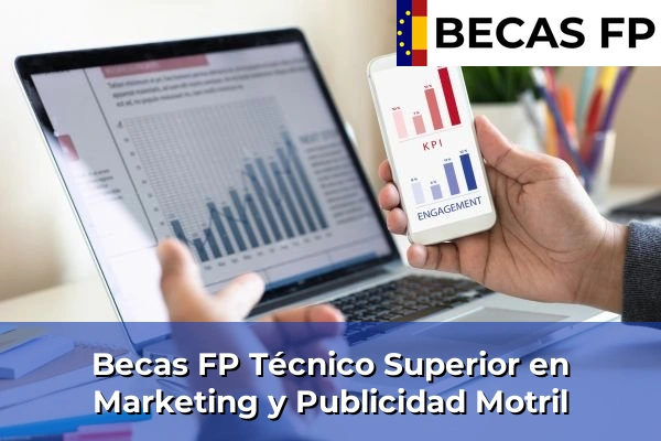 Becas FP Técnico Superior en Marketing y Publicidad en Granada 36 Becas FP Técnico Superior en Marketing y Publicidad en Motril