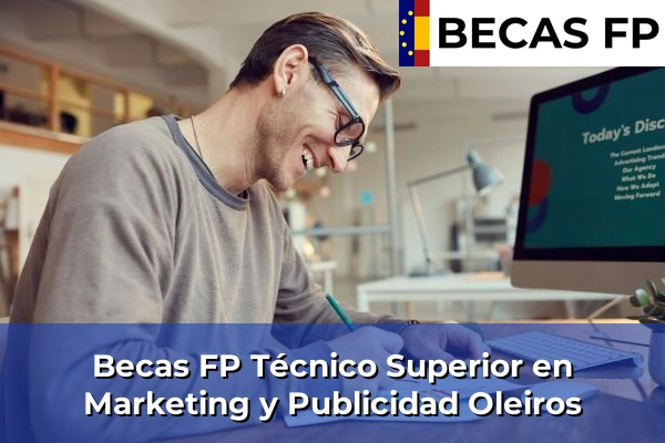 Becas FP Técnico Superior en Marketing y Publicidad en Oleiros
