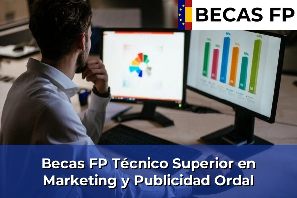 Becas FP Técnico Superior en Marketing y Publicidad en Ordal