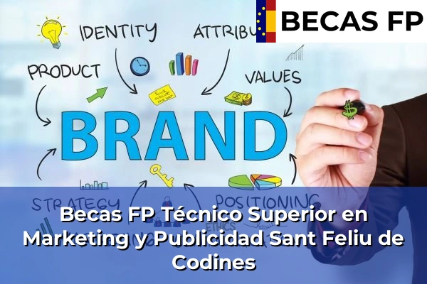 Becas FP Técnico Superior en Marketing y Publicidad en Sant Feliu de Codines