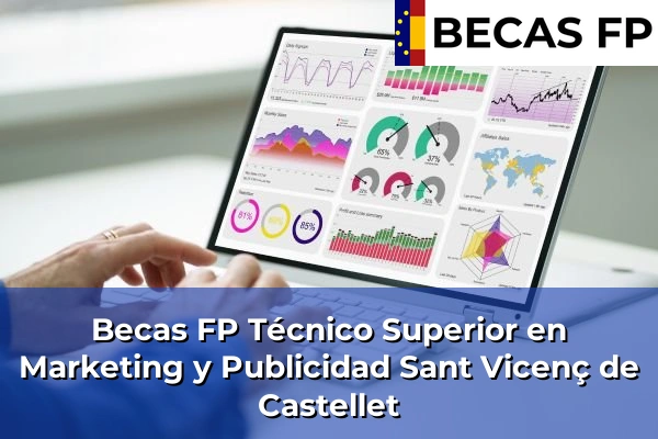 Becas FP Técnico Superior en Marketing y Publicidad en Sant Vicenç de Castellet