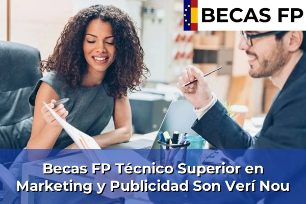 Becas FP Técnico Superior en Marketing y Publicidad en Son Verí Nou