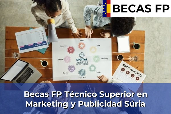 Becas FP Técnico Superior en Marketing y Publicidad en Súria