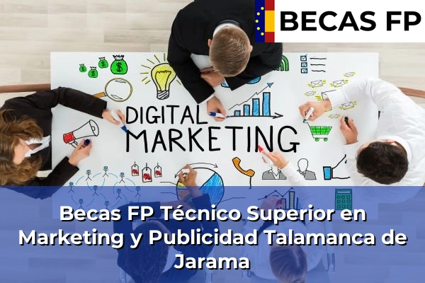 Becas FP Técnico Superior en Marketing y Publicidad en Talamanca de Jarama