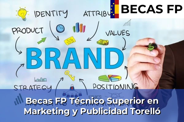 Becas FP Técnico Superior en Marketing y Publicidad en Torelló