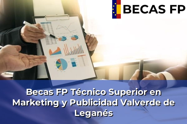 Becas FP Técnico Superior en Marketing y Publicidad en Valverde de Leganés