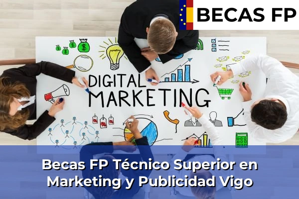 Becas FP Técnico Superior en Marketing y Publicidad en Vigo