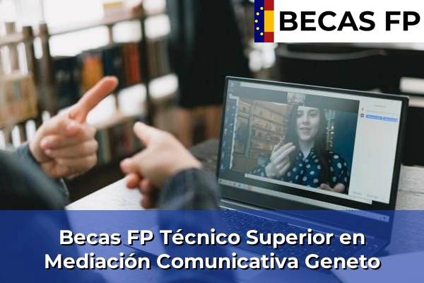 Becas FP Técnico Superior en Mediación Comunicativa en Tenerife 22 Becas FP Técnico Superior en Mediación Comunicativa en Geneto