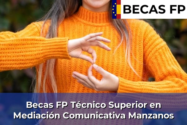 Becas FP Técnico Superior en Mediación Comunicativa en Manzanos