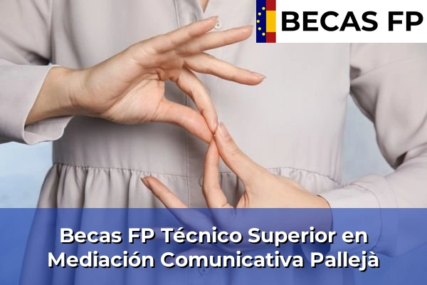 Becas FP Técnico Superior en Mediación Comunicativa en Barcelona 76 Becas FP Técnico Superior en Mediación Comunicativa en Pallejà