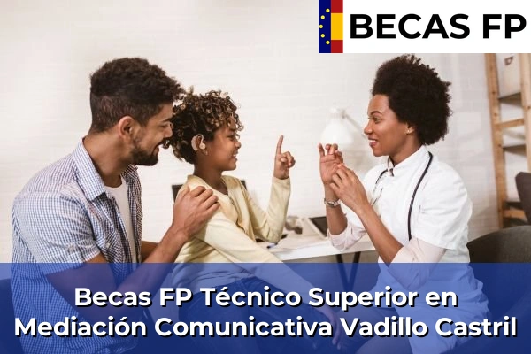 Becas FP Técnico Superior en Mediación Comunicativa en Vadillo Castril