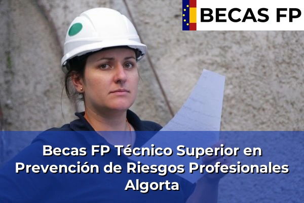 Becas FP Técnico Superior en Prevención de Riesgos Profesionales en Algorta