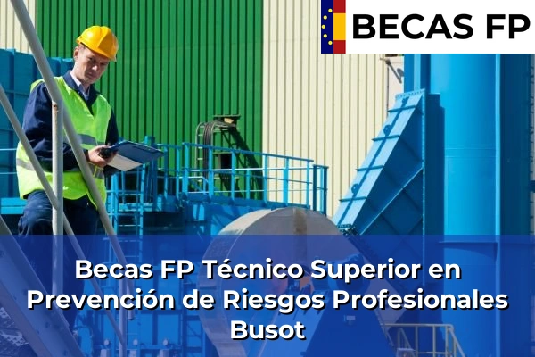 Becas FP Técnico Superior en Prevención de Riesgos Profesionales en Busot