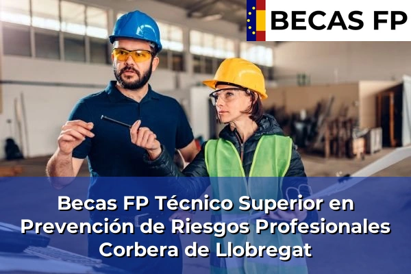 Becas FP Técnico Superior en Prevención de Riesgos Profesionales en Corbera de Llobregat