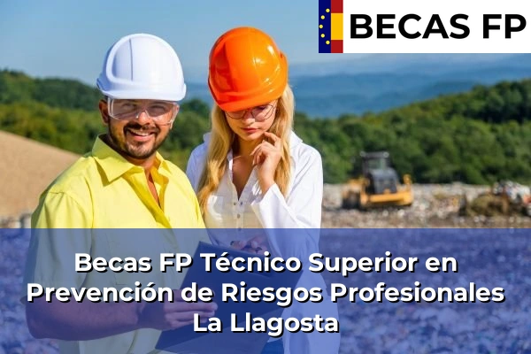Becas FP Técnico Superior en Prevención de Riesgos Profesionales en La Llagosta