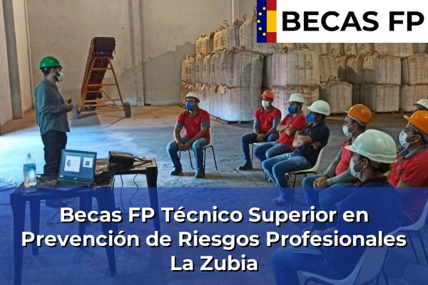 Becas FP Técnico Superior en Prevención de Riesgos Profesionales en La Zubia