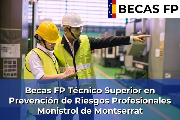 Becas FP Técnico Superior en Prevención de Riesgos Profesionales en Monistrol de Montserrat