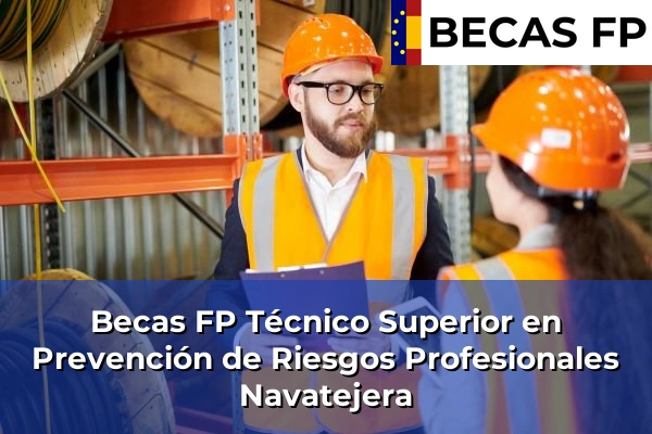 Becas FP Técnico Superior en Prevención de Riesgos Profesionales en Navatejera