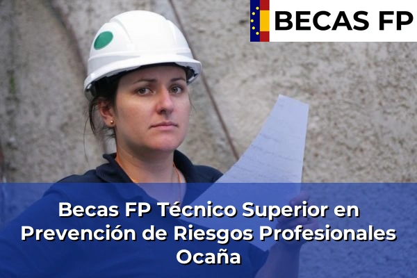 Becas FP Técnico Superior en Prevención de Riesgos Profesionales en Toledo 24 Becas FP Técnico Superior en Prevención de Riesgos Profesionales en Ocaña