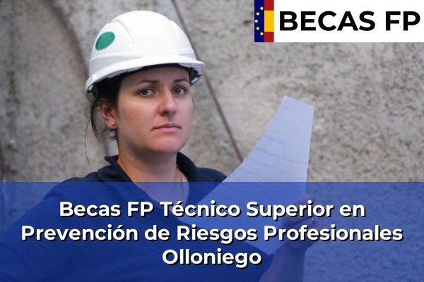 Becas FP Técnico Superior en Prevención de Riesgos Profesionales en Olloniego