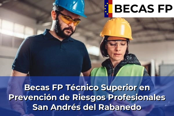 Becas FP Técnico Superior en Prevención de Riesgos Profesionales en San Andrés del Rabanedo