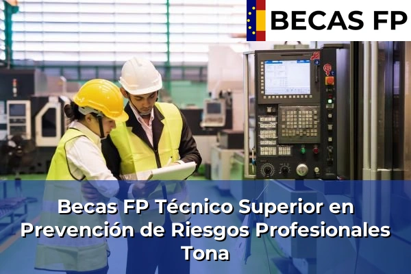 Becas FP Técnico Superior en Prevención de Riesgos Profesionales en Tona