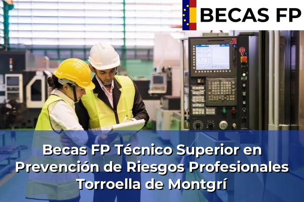 Becas FP Técnico Superior en Prevención de Riesgos Profesionales en Torroella de Montgrí
