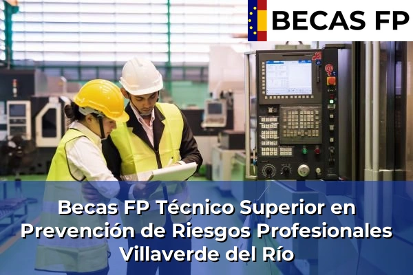 Becas FP Técnico Superior en Prevención de Riesgos Profesionales en Sevilla 60 Becas FP Técnico Superior en Prevención de Riesgos Profesionales en Villaverde del Río