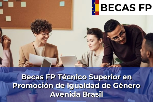 Becas FP Técnico Superior en Promoción de Igualdad de Género en Avenida Brasil
