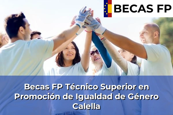 Becas FP Técnico Superior en Promoción de Igualdad de Género en Calella