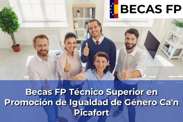 Becas FP Técnico Superior en Promoción de Igualdad de Género en Ca'n Picafort