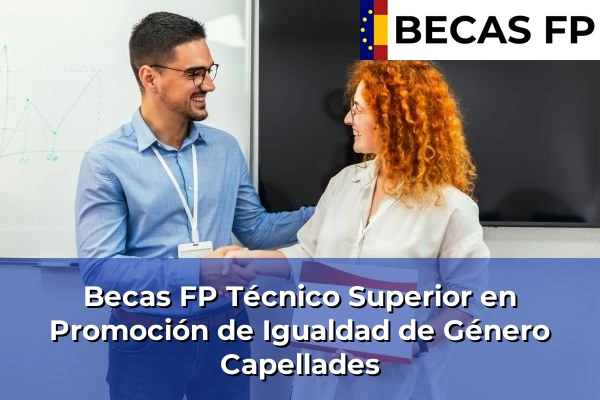 Becas FP Técnico Superior en Promoción de Igualdad de Género en Capellades