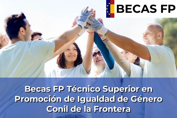 Becas FP Técnico Superior en Promoción de Igualdad de Género en Conil de la Frontera