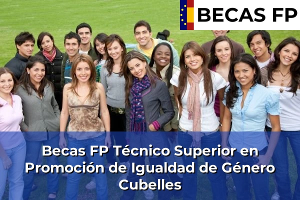 Becas FP Técnico Superior en Promoción de Igualdad de Género en Cubelles