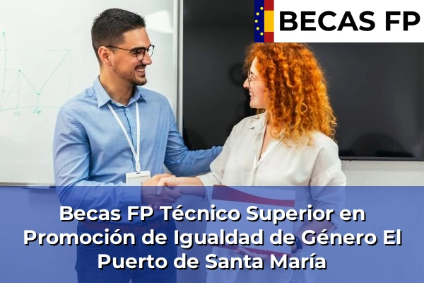Becas FP Técnico Superior en Promoción de Igualdad de Género en El Puerto de Santa María